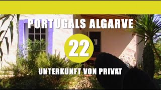 Folge 22 Unterkunft von Privat Portugals Algarve auf eigene Faust [upl. by Anilrahc]