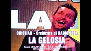 quotLA GELOSIAquot  CRISTIAN dellOrchestra di RADIO ZETA [upl. by Anialem]