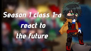 Past class 1A react to season 6  pre USJ attack  2X speed  Part 1  gacha club MHA [upl. by Annovoj]