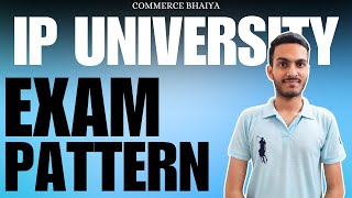 IPU EXAM PATTERN 2024  Commerce Bhaiya [upl. by Aihsetal]