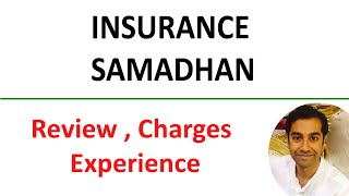 Insurance Samadhan Review Charges Experience [upl. by Nirrep]