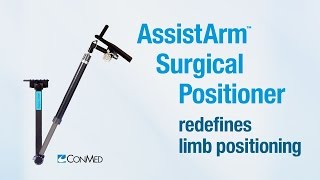 AssistArm™ Surgical Limb Positioner  CONMED Product Video [upl. by Meghan]