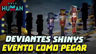 Evento novo H37 UNSTABLE SVESSEL Farmando Nutcracker shiny e muito recursos Once Human Novidades [upl. by Ress40]