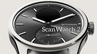 Withings ScanWatch 2 unboxing e prima configurazione [upl. by Nodnarbal]