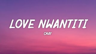 CKay  Love Nwantiti Lyrics [upl. by Ausoj]