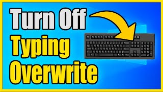 How to TURN OFF amp ON Text Overwrite on Windows 10 amp Chrome Insert Key [upl. by Lezti]