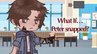 What If… Peter snapped instead  MARVEL  SpiderMan [upl. by Giselbert]