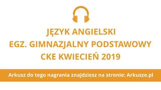 Egzamin gimnazjalny 2019 język angielski podstawowy nagranie [upl. by Norrie214]