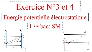 Exercice N°3 et 4 énergie potentielle électrostatique 1BAC SM [upl. by Ailimat]