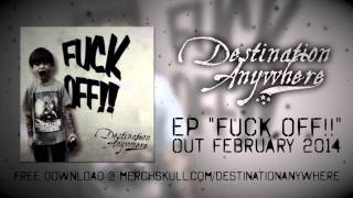 Destination Anywhere  FUCK OFF Official Lyric Video [upl. by Choong182]