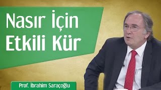 Nasır İçin Etkili Kür  Prof İbrahim Saraçoğlu [upl. by Efron]