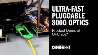 Coherent  800G OSFP Pluggable Transceiver Demonstration at OFC 2021 [upl. by Okin]