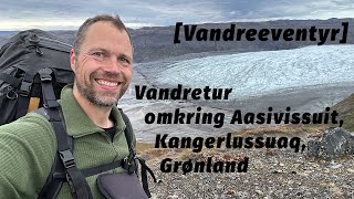 Vandretur omkring Aasivissuit Kangerlussuaq Grønland [upl. by Andreas]