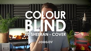 Ed Sheeran  Colourblind  COVER [upl. by Atibat]