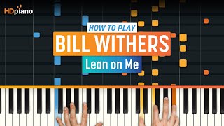 How to Play quotLean on Mequot by Bill Withers Older Lesson  HDpiano Part 1 Piano Tutorial [upl. by Nylahs426]