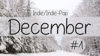 IndieIndiePop Compilation  December 2014 Part 1 of Playlist [upl. by Lasonde]