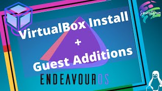 EndeavourOS VirtualBox with Guest Additions Tools  Linux  HD [upl. by Haiasi188]