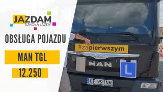 MAN TGL 12250  OBSŁUGA POJAZDU EGZAMIN PRAWO JAZDY [upl. by Nyllij]