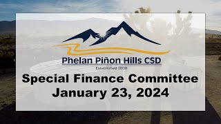 Phelan Piñon Hills CSD Special Finance Committee Meeting  January 23 2024 [upl. by Nirek]