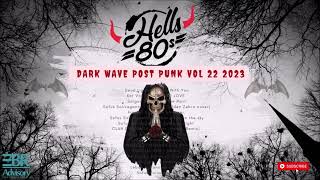 Hells80s Dark Wave Post Punk Vol 22 2023 [upl. by Ttekcirc]