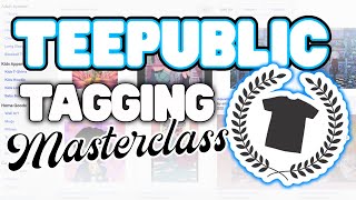 Teepublic Masterclass 2024 Tags [upl. by Eerized]