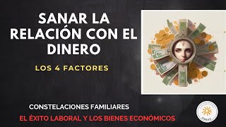 SANAR RELACIÓN CON EL DINERO audiolibro  CONSTELACIONES FAMILIARES  el éxito y bienes económicos [upl. by Ibba81]