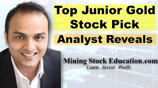 Top Junior Gold Stock Revealed by Analyst Sid Rajeev [upl. by Wallinga53]