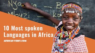 10 Most spoken Languages in Africa in 2023  African Vibes [upl. by Haldis]