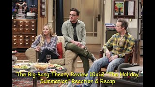 The Big Bang Theory Review 10x12 quotThe Holiday Summationquot Reaction amp Recap [upl. by Nennarb]