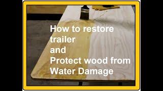 Trailer restoration 2019 Using Wax mineral spirits and linseed oil mix [upl. by Jeffries]