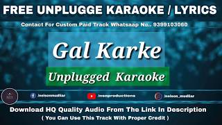 Gal Karke  Latest Punjabi Song  Free Unplugged Karaoke Lyrics  Best Rearrange Karaoke  HQ Audio [upl. by Anialahs]