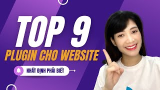 Top 9 Plugin WordPress Tiện Ích Nhất Mà Bạn Nên Biết Khi Tự Làm Website [upl. by Ocir]