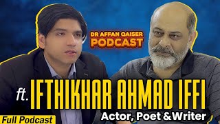 Dr Affan Qaiser Podcast Featuring Iftikhar Ahmad Usmani AKA Kamali Full Podcast [upl. by Hannad]