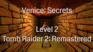 Venice Secrets Tomb Raider 2 Remastered Level 2 [upl. by Tak174]