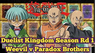 Weevil vs Paradox Brothers  Yugioh Duelist Kingdom Season Round 1 yugioh yugiohtcg yugiohcards [upl. by Nnahoj]