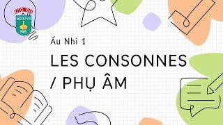 Ấu Nhi 1  VN Les consonnes  Phụ âm [upl. by Benil]