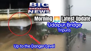 Latest Morning Update Udaipur Bridge Twima Lomtwi wngwi Tongkha  August 22 2024 [upl. by Kaela]