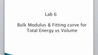 Lab 6 How to calculate Bulk Modulus Energy  Volume fitting curve using Quantum Espresso [upl. by Matthews]