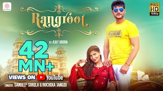 Rangroot Official  Ajay Hooda  Ruchika Jangid  Sana Khan  New Haryanvi Songs Haryanavi 2019 [upl. by Inor]