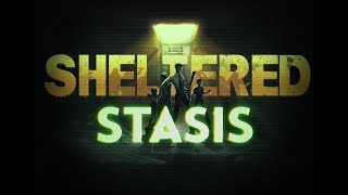 Sheltered  NEW STASIS UPDATE Mutants Laser Guns Rocket Ship amp More  Sheltered Stasis Gameplay [upl. by Notsirb]