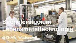 Bachelorstudium Lebensmitteltechnologie ZHAW Wädenswil [upl. by Dachi589]