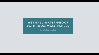 Wetwall™ WaterProof Bathroom Wall Panels  Installation Video [upl. by Daggna176]