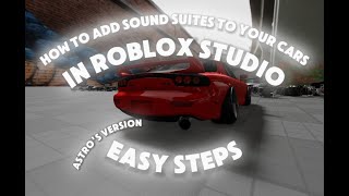 How To Add Car Suites Sounds to your cars in Roblox Studio  ASTROS VERSION [upl. by Oiluarb]