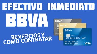 EFECTIVO INMEDIATO BBVA  PRODUCTO EXCLUSIVO A CLIENTES CON TARJETA DE CREDITO BBVA  BENEFICIOS [upl. by Stanzel]