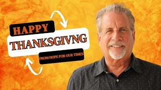 Happy Thanksgiving From Hope For Our Times [upl. by Lerraj]