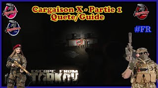 eftQuêtes Cargaison X  Partie 1 GuideFR [upl. by Nathanil]