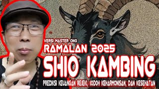 RAMALAN Shio KAMBING 2025  PERUNTUNGAN KEUANGAN JODOH KESEHATAN Shio KAMBING di TAHUN ULAR KAYU [upl. by Delphinia627]