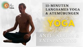 15Minuten langsames Yoga amp Atemübungen AntiStress und Entspannung [upl. by Asereht]