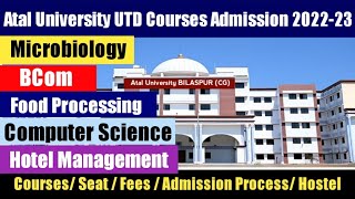 Atal University UTD Courses Seat Fees amp Admission Process 202223  BHM  MBA MCA  Full Details [upl. by Yla]