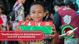 ICF Kambodscha und quotWeihnachten im Schuhkartonquot [upl. by Aerda]